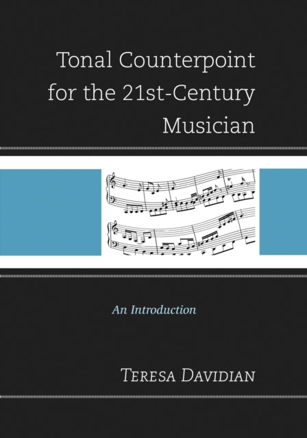 Book cover of: Tonal Counterpoint for the 21st-Century Musician. By: Teresa Davidian