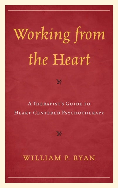 Book cover of: Working from the Heart. By: William P. Ryan