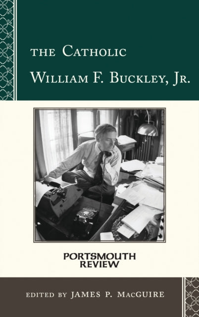 Book cover of: Catholic William F. Buckley, Jr.. By: James P. Macguire
