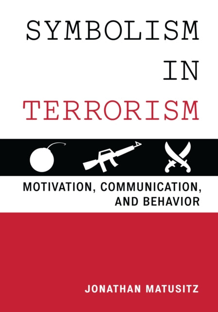 Book cover of: Symbolism in Terrorism. By: Jonathan Matusitz
