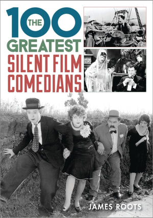 100 Greatest Silent Film Comedians