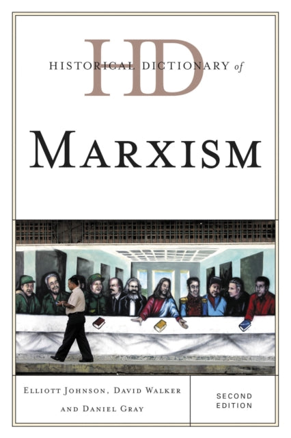 Book cover of: Historical Dictionary of Marxism. By: Elliott Johnson
