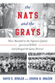 Book cover of: Nats and the Grays. By: David E. Hubler
