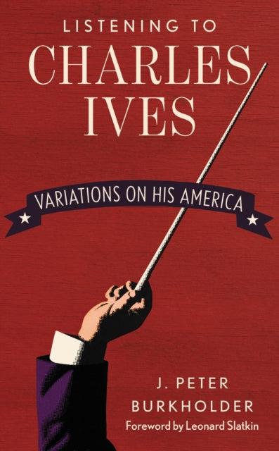 Book cover of: Music of Charles Ives. By: J. Peter Burkholder