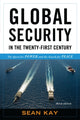 Book cover of: Global Security in the Twenty-First Century. By: Sean Kay