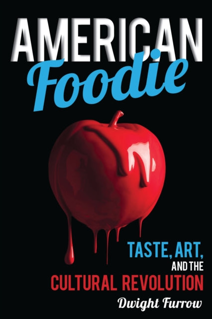 Book cover of: American Foodie. By: Dwight Furrow