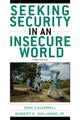 Book cover of: Seeking Security in an Insecure World. By: Dan Caldwell