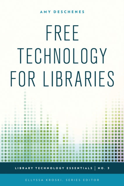 Book cover of: Free Technology for Libraries. By: Deschenes
