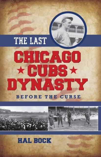 Book cover of: Last Chicago Cubs Dynasty. By: Hal Bock
