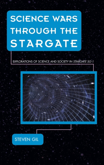 Book cover of: Science Wars through the Stargate. By: Steven Gil
