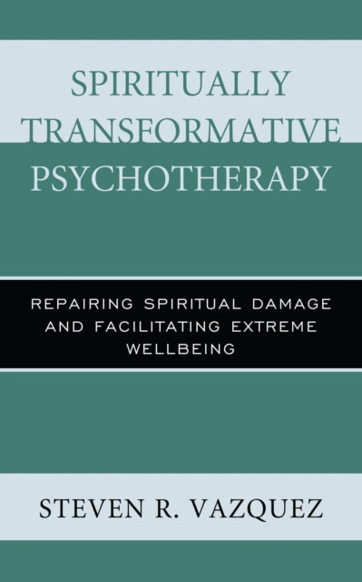 Book cover of: Spiritually Transformative Psychotherapy. By: Steven Vazquez