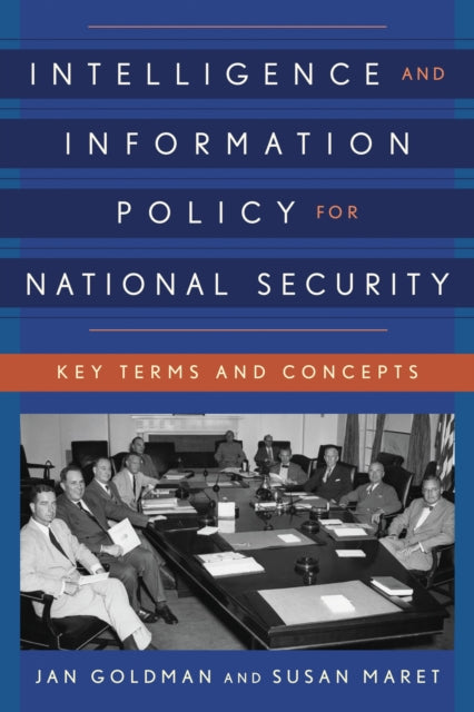 Book cover of: Intelligence and Information Policy for National Security. By: Jan Goldman