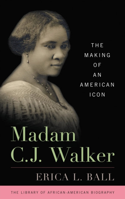Book cover of: Madam C. J. Walker. By: Erica L. Ball