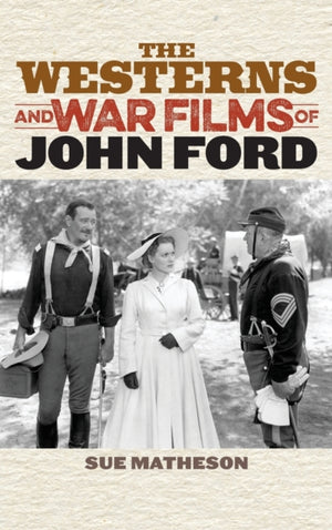 Westerns and War Films of John Ford