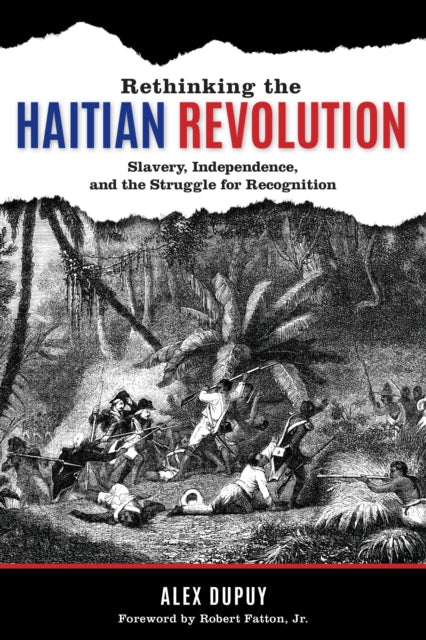 Book cover of: Rethinking the Haitian Revolution. By: Alex Dupuy