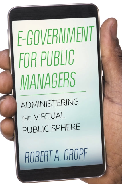 Book cover of: E-Government for Public Managers. By: Robert Cropf