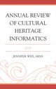 Book cover of: Annual Review of Cultural Heritage Informatics. By: Jennifer Weil Arns