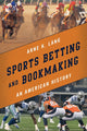 Book cover of: Sports Betting and Bookmaking. By: Arne K. Lang