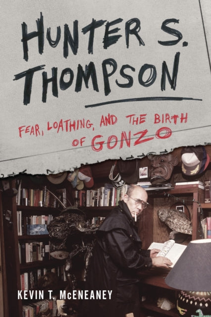 Book cover of: Hunter S. Thompson. By: Kevin T. McEneaney