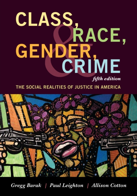 Book cover of: Class, Race, Gender, and Crime. By: Gregg Barak