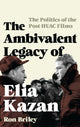 Book cover of: Ambivalent Legacy of Elia Kazan. By: Ron Briley
