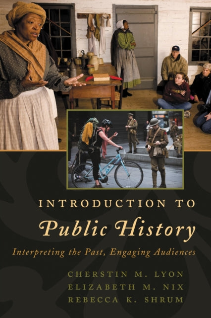 Book cover of: Introduction to Public History. By: Cherstin M. Lyon