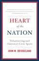 Book cover of: Heart of the Nation. By: John M. Bridgeland