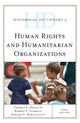 Book cover of: Historical Dictionary of Human Rights and Humanitarian Organizations. By: Thomas E. Doyle II