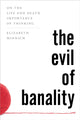 Book cover of: Evil of Banality. By: Minnich