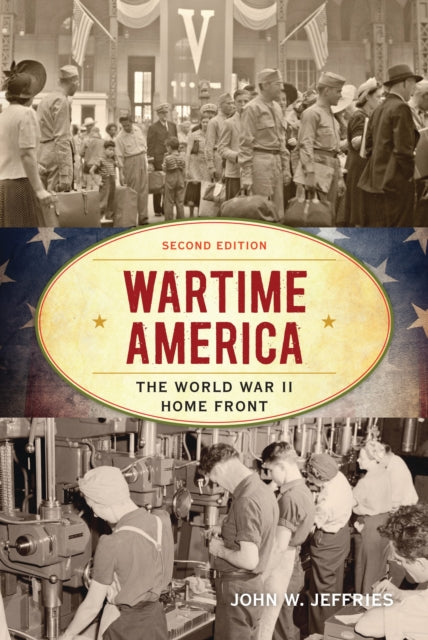 Book cover of: Wartime America. By: John W. Jeffries