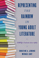 Book cover of: Representing the Rainbow in Young Adult Literature. By: Christine A. Jenkins