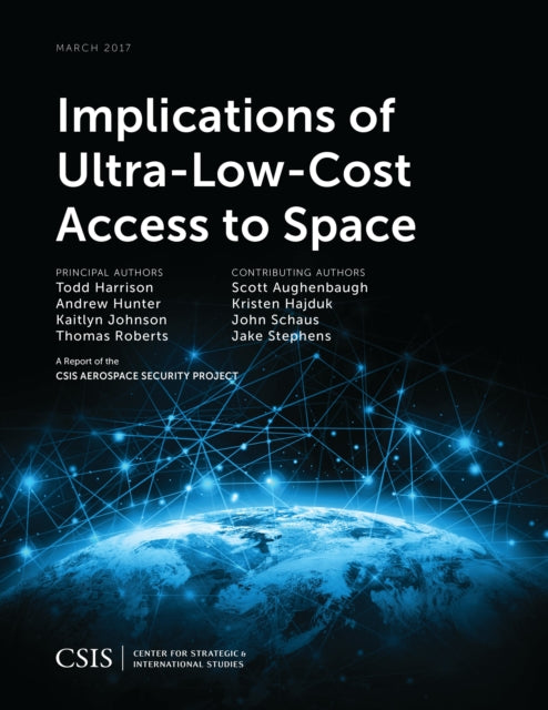 Book cover of: Implications of Ultra-Low-Cost Access to Space. By: Todd Harrison