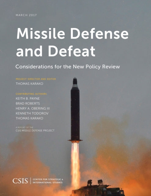 Book cover of: Missile Defense and Defeat. By: Thomas Karako