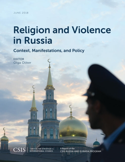 Book cover of: Religion and Violence in Russia. By: Olga Oliker