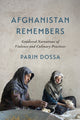 Book cover of: Afghanistan Remembers. By: Parin Aziz Dossa