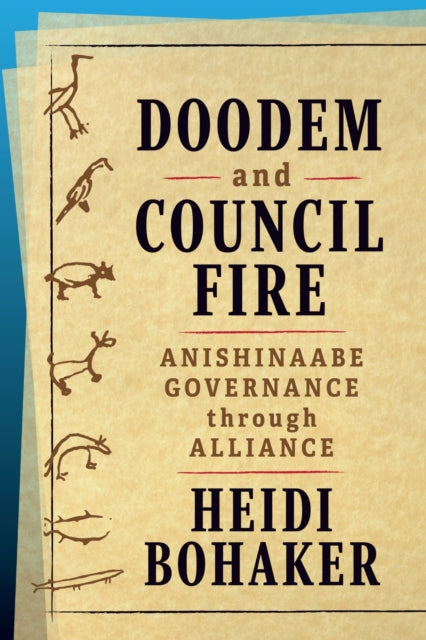 Book cover of: Doodem and Council Fire. By: Heidi Bohaker