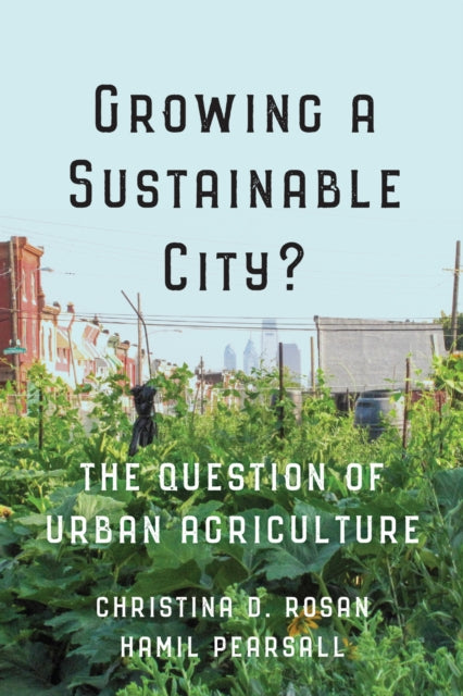 Book cover of: Growing a Sustainable City?. By: Christina D. Rosan