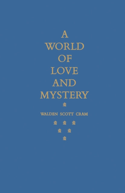 Book cover of: World of Love and Mystery. By: Walden Scott Cram