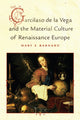 Book cover of: Garcilaso De La Vega and the Material Culture of Renaissance Europe. By: Mary E. Barnard