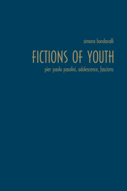 Book cover of: Fictions of Youth. By: Simona Bondavalli
