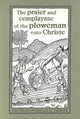 Book cover of: Praier and Complaynte of the Ploweman Vnto Christe. By: Douglas H. Parker