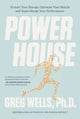 Book cover of: Powerhouse. By: Greg Wells