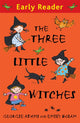 Book cover of: Early Reader: The Three Little Witches Storybook
