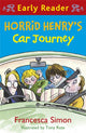 Book cover of: Horrid Henry Early Reader: Horrid Henry's Car Journey