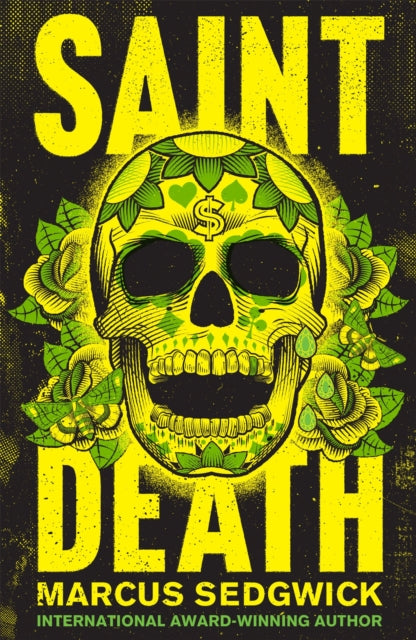 Book cover of: Saint Death. By: Marcus Sedgwick