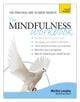 Book cover of: Mindfulness Workbook: Teach Yourself. By: Martha Langley