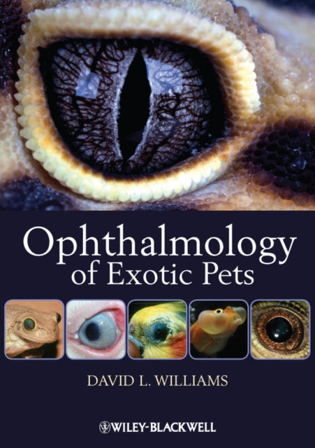 Book cover of: Ophthalmology of Exotic Pets. By: David L. Williams