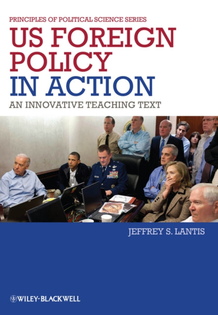 Book cover of: US Foreign Policy in Action. By: Jeffrey S. Lantis