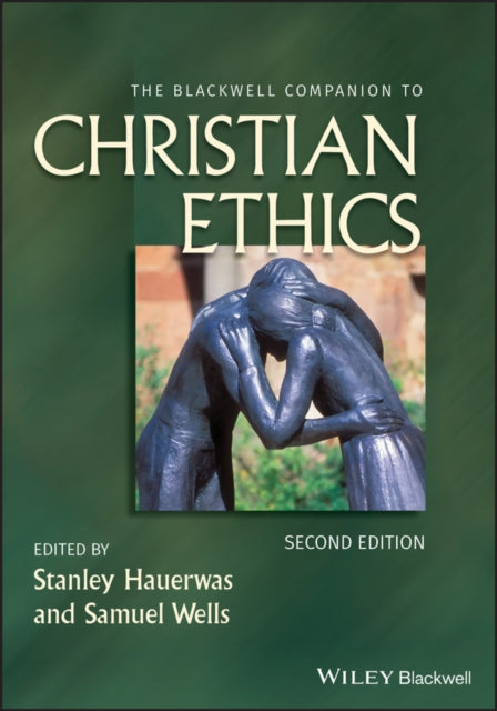 Book cover of: Blackwell Companion to Christian Ethics. By: Stanley Hauerwas