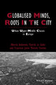 Book cover of: Globalised Minds, Roots in the City